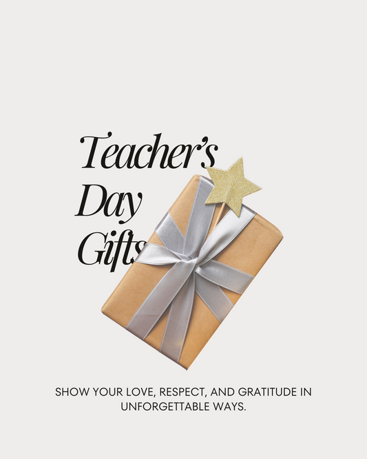 Unique Teachers’ Day Gift Ideas  for Every Mentor